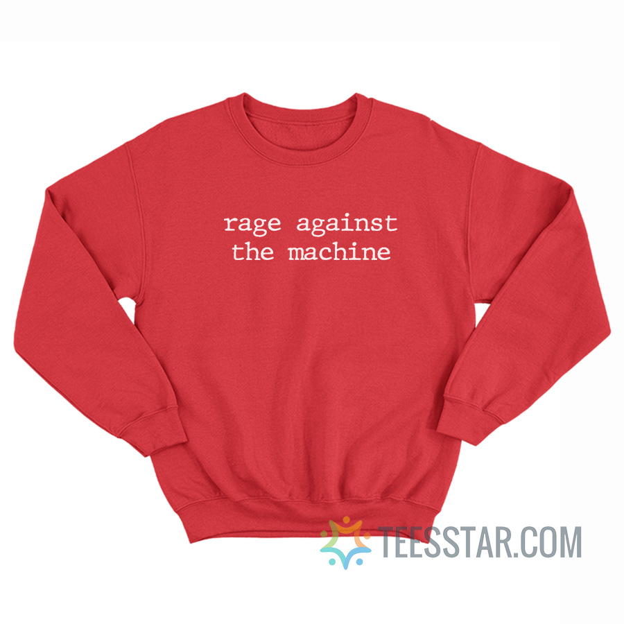 Rage Against the Machine Sweatshirt