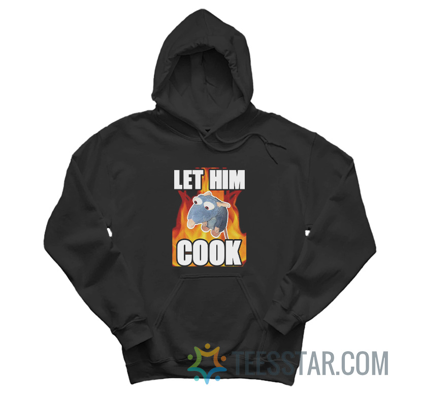 Let Him Cook Remy Rat Meme Hoodie