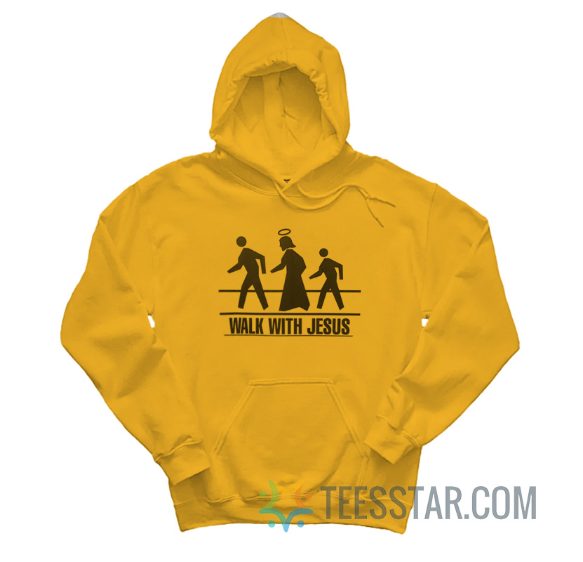 Walk With Jesus Sign Hoodie