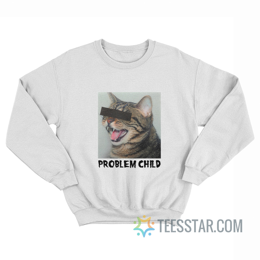 Problem Child Cat Sweatshirt