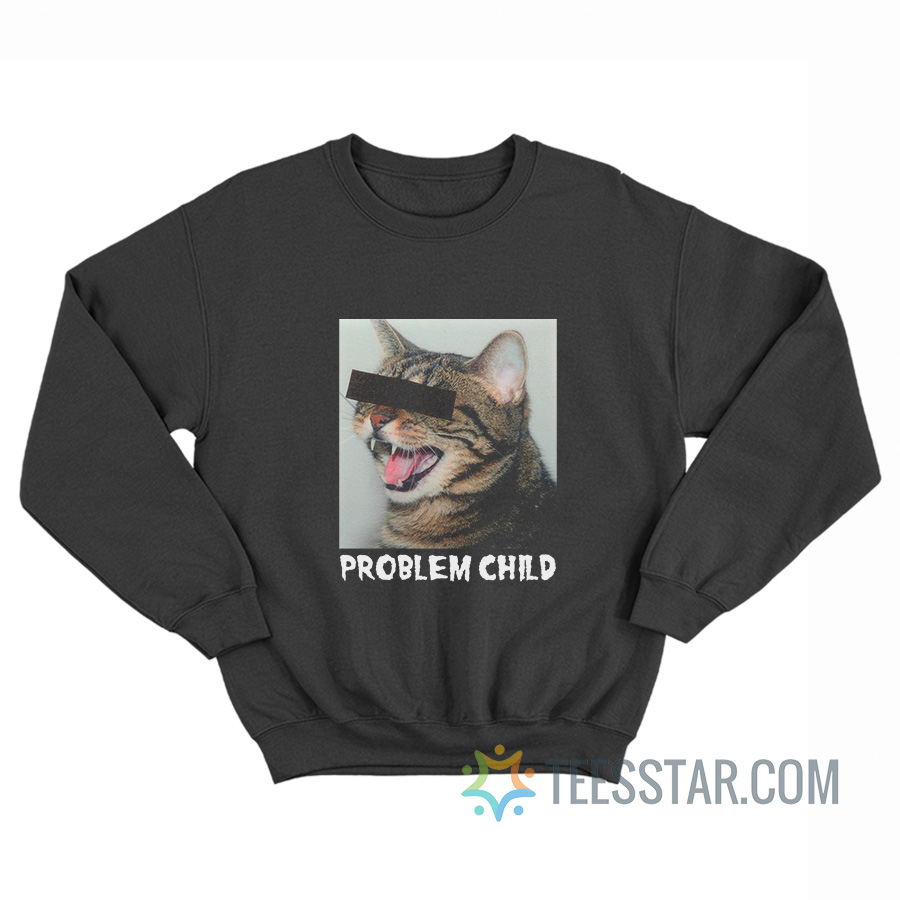 Problem Child Cat Sweatshirt