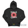 Donut Queen Food Lover Hoodie