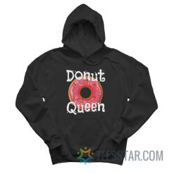 Donut Queen Food Lover Hoodie