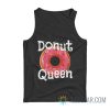 Donut Queen Food Lover Tank Top
