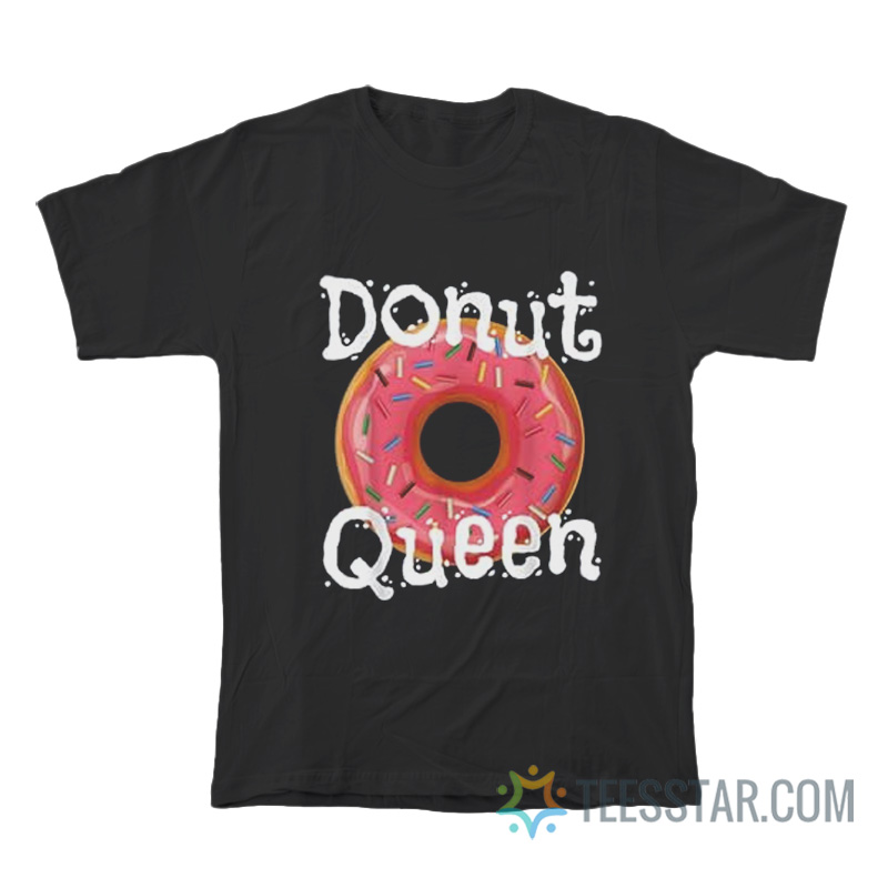 Donut Queen Food Lover T-Shirt