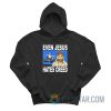 Even Jesus Hates Creed Hoodie