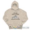 I'm Very Good At Doing Absolutely Nothing Hoodie