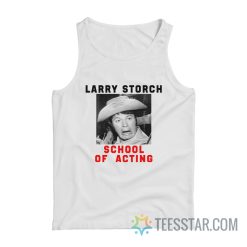 Larry Storch School Of Acting Tank Top