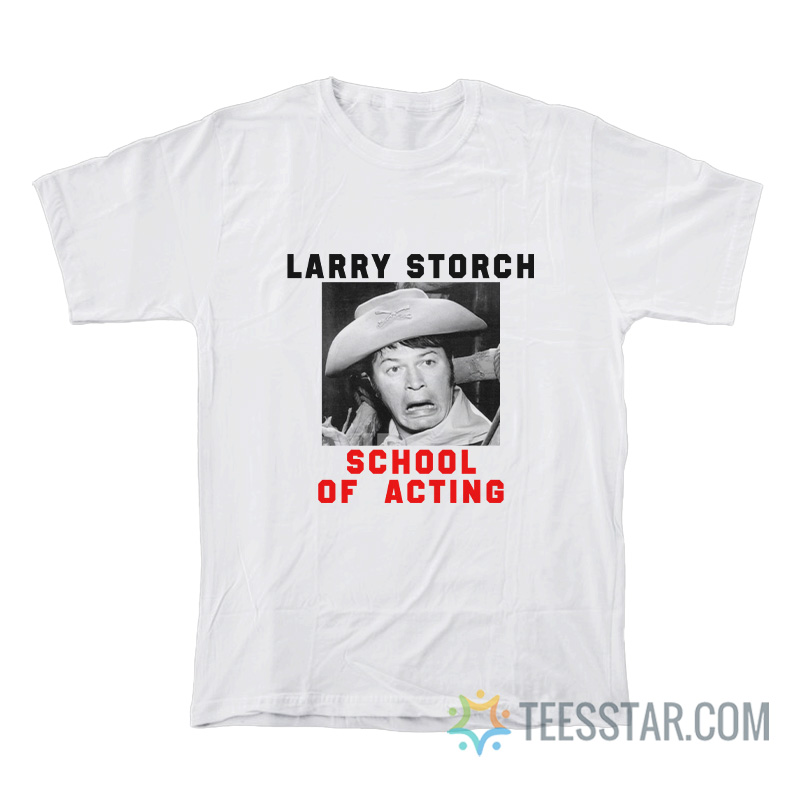 Larry Storch School Of Acting T-Shirt