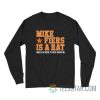Mike Fiers Is A Rat And Is Scared To Face Houston Long Sleeve