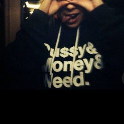 Pussy And Money And Weed Hoodie
