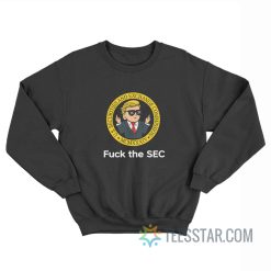 Wall Street Fuck The SEC Sweatshirt