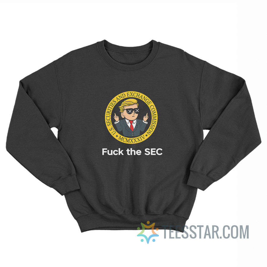 Wall Street Fuck The SEC Sweatshirt