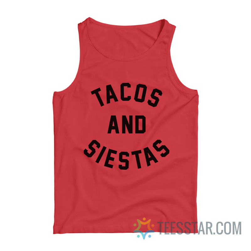 Tacos And Siestas Tank Top