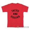 Tacos And Siestas T-Shirt