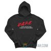 DARE Vape Very Addicting Piece Of Equipment Hoodie