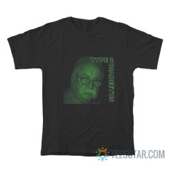 Wilfred Brimley Type 2 Diabeetus T-Shirt