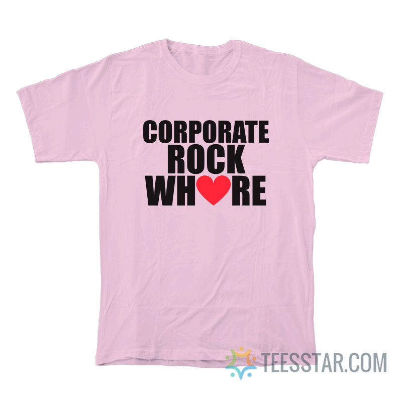 Corporate Rock Whore Halsey T-Shirt