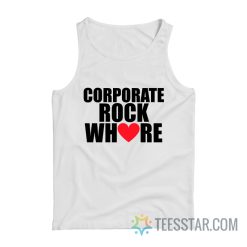 Corporate Rock Whore Tank Top
