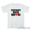 Corporate Rock Whore Halsey T-Shirt