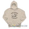 I Cannot Live Laugh Love In These Conditions Possum Hoodie