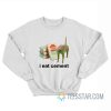I Eat Cement Cat Sweatshirt