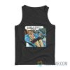 I’ll Talk To Godzilla, Godzilla Is My Friend Tank Top