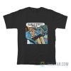 I’ll Talk To Godzilla, Godzilla Is My Friend T-Shirt