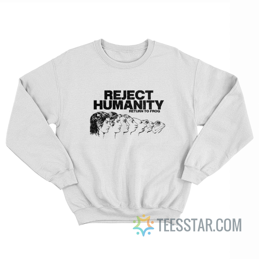Reject Humanity Return To Frog Sweatshirt