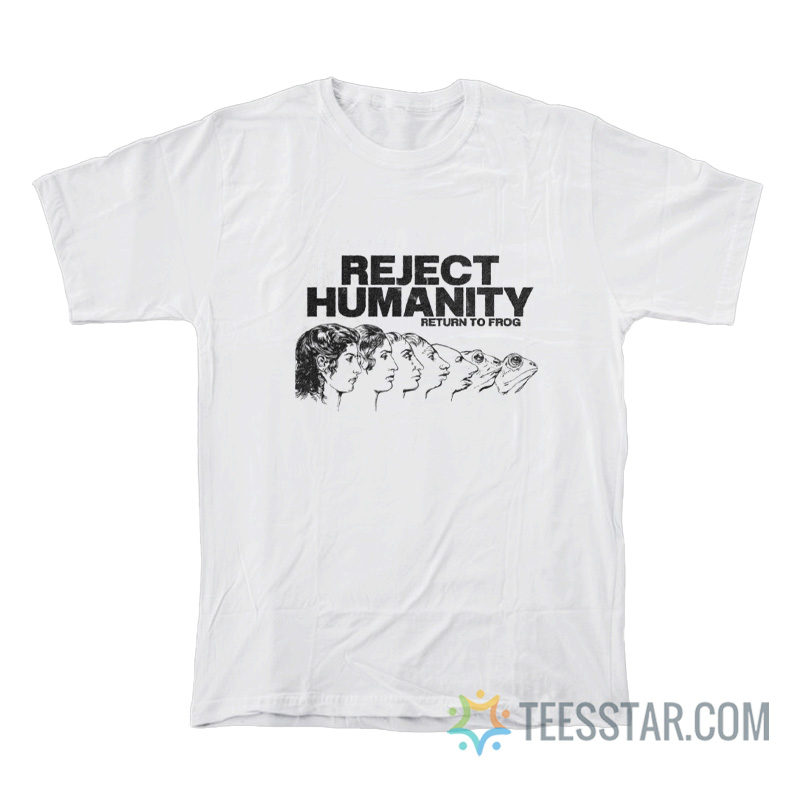 Reject Humanity Return To Frog T-Shirt