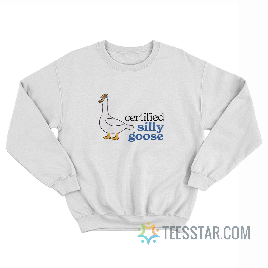 Certified Silly Goose Meme Sweatshirt