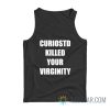Curiostd Killed Your Virginity Tank Top