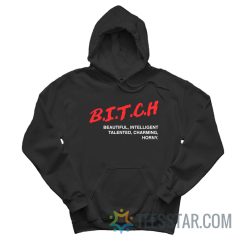 Dare Bitch Beautiful Intelligent Talented Charming Horny Hoodie