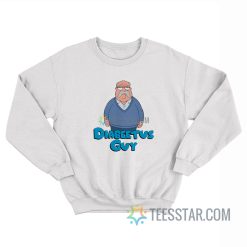 Diabeetus Guy Family Guy Wilford Brimley Sweatshirt