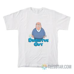 Diabeetus Guy Family Guy Wilford Brimley T-Shirt
