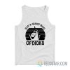 Eat a Giant Bag Of Dicks Tank Top