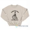 Frog Fueled By Soup And Anxiety Sweatshirt