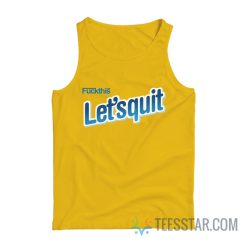 Fuck This Let's Quit Nesquik Tank Top