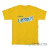 Fuck This Let's Quit Nesquik T-Shirt