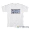 Has Anyone Else Died For You Billboard T-Shirt