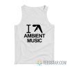 I Aphex Twin Ambient Music Tank Top