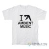 I Aphex Twin Ambient Music T-Shirt