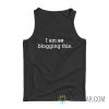 I Am So Blogging This Tank Top