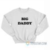 Johnny Knoxville Big Daddy Sweatshirt
