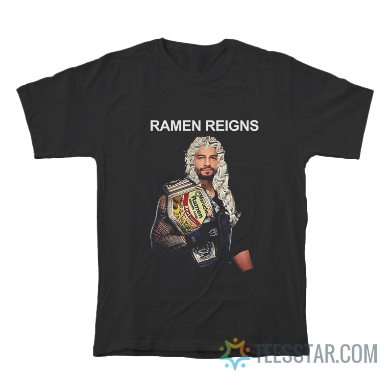 Ramen Reigns Noodle Soup T-Shirt