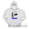Sex Is Boring Hit Me With Your Car Hoodie