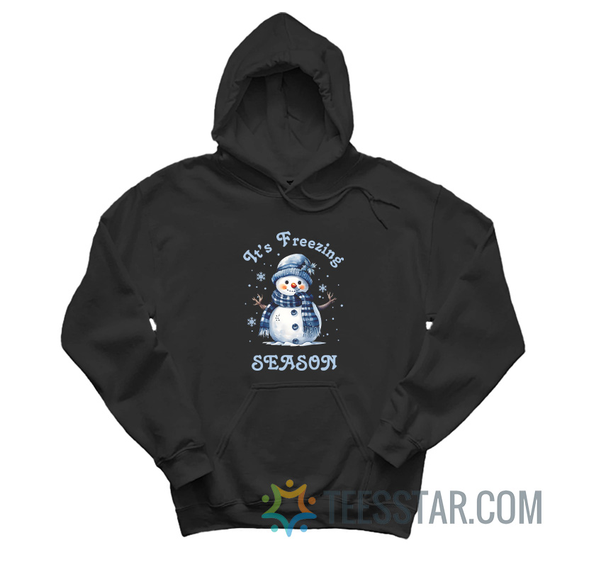 Snowman It's Freezing Season Hoodie