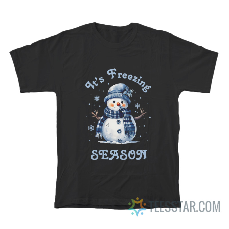 Snowman It's Freezing Season T-Shirt