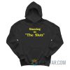 Starring As The Sluts Hoodie