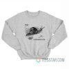 Snail Rage Consumes Me Sweatshirt